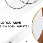 Should You Wear Bracelets on Both Wrists? Pros, Cons, and Style Tips